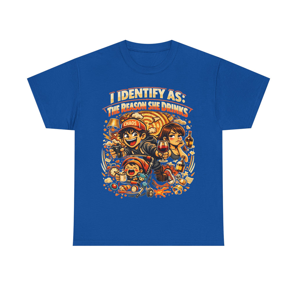 Funny Slogan T‑Shirt – “I Identify As The Reason She Drinks” – Humour Tee – Novelty Gift – Unisex Cotton Graphic Shirt | Chaos Clothing by I Identify As