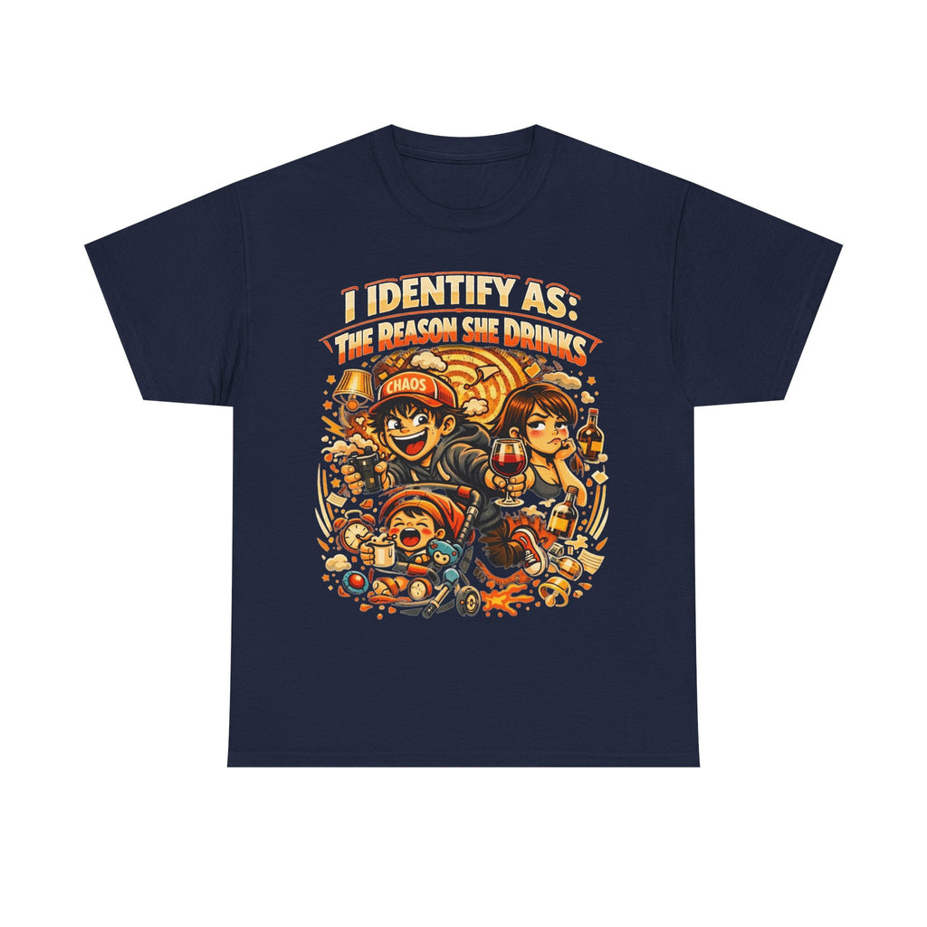 Funny Slogan T‑Shirt – “I Identify As The Reason She Drinks” – Humour Tee – Novelty Gift – Unisex Cotton Graphic Shirt | Chaos Clothing by I Identify As