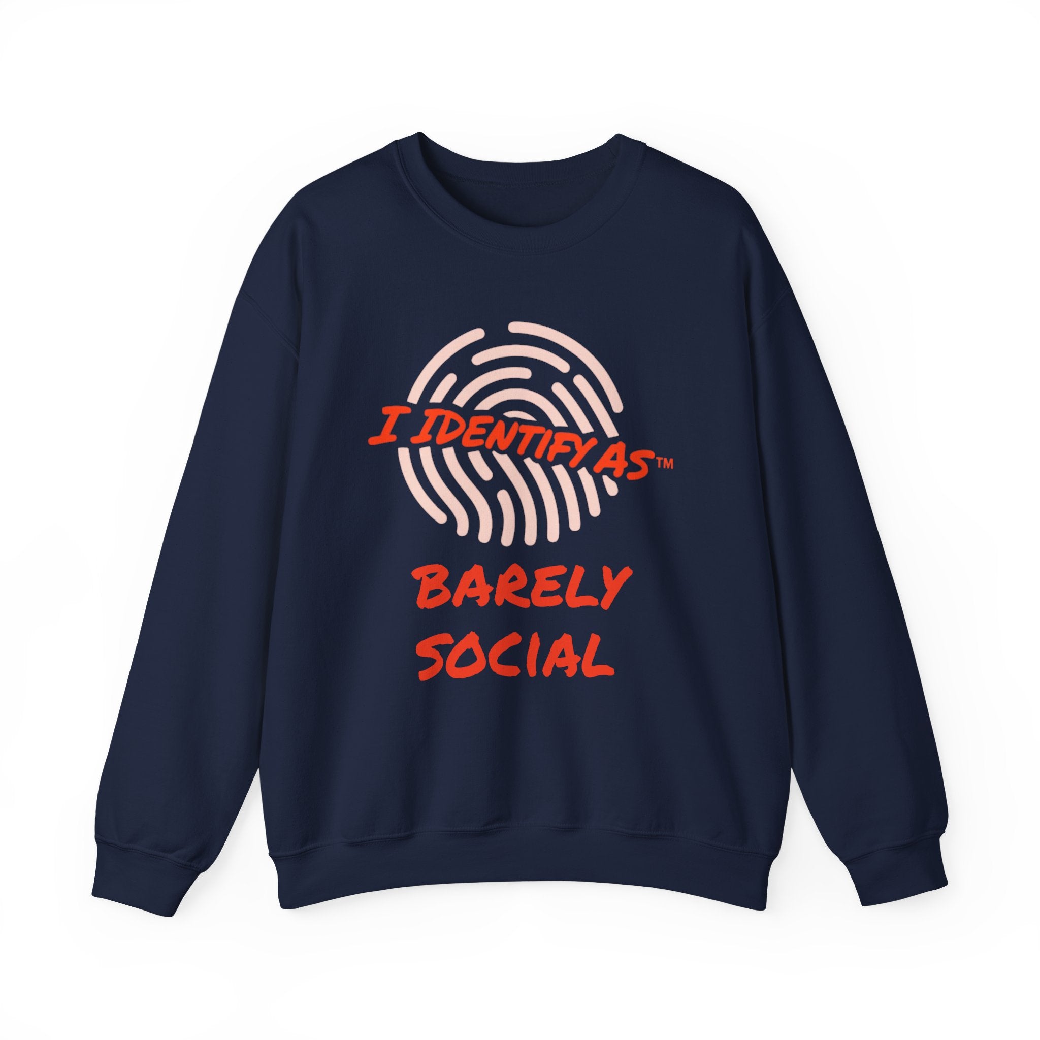 I Identify As Barely Social - Funny Graphic Crewneck Sweatshirt