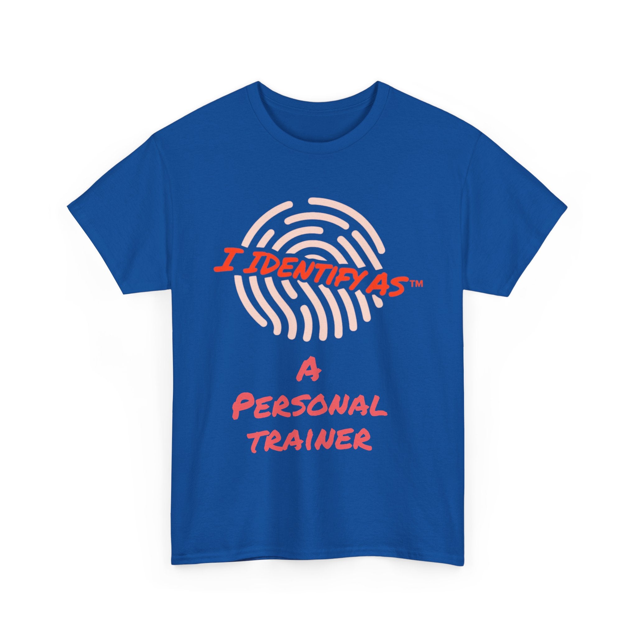 I Identify As A personal Trainer - Funny Graphic T-Shirt