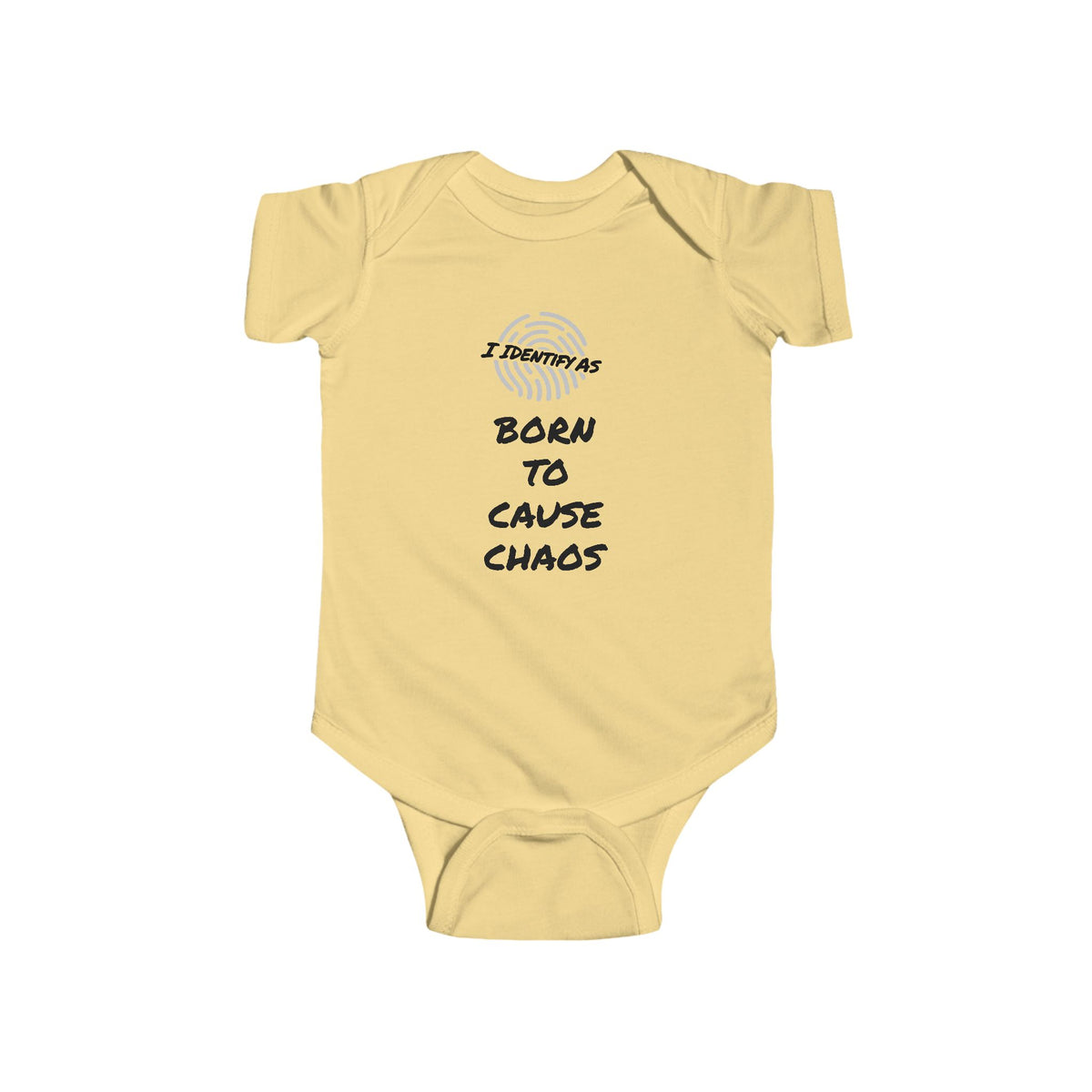 A pale yellow baby bodysuit with short sleeves and a printed graphic on the chest that reads 'I IDENTIFY AS BORN TO CAUSE CHAOS' in black text, shown on a plain white background.