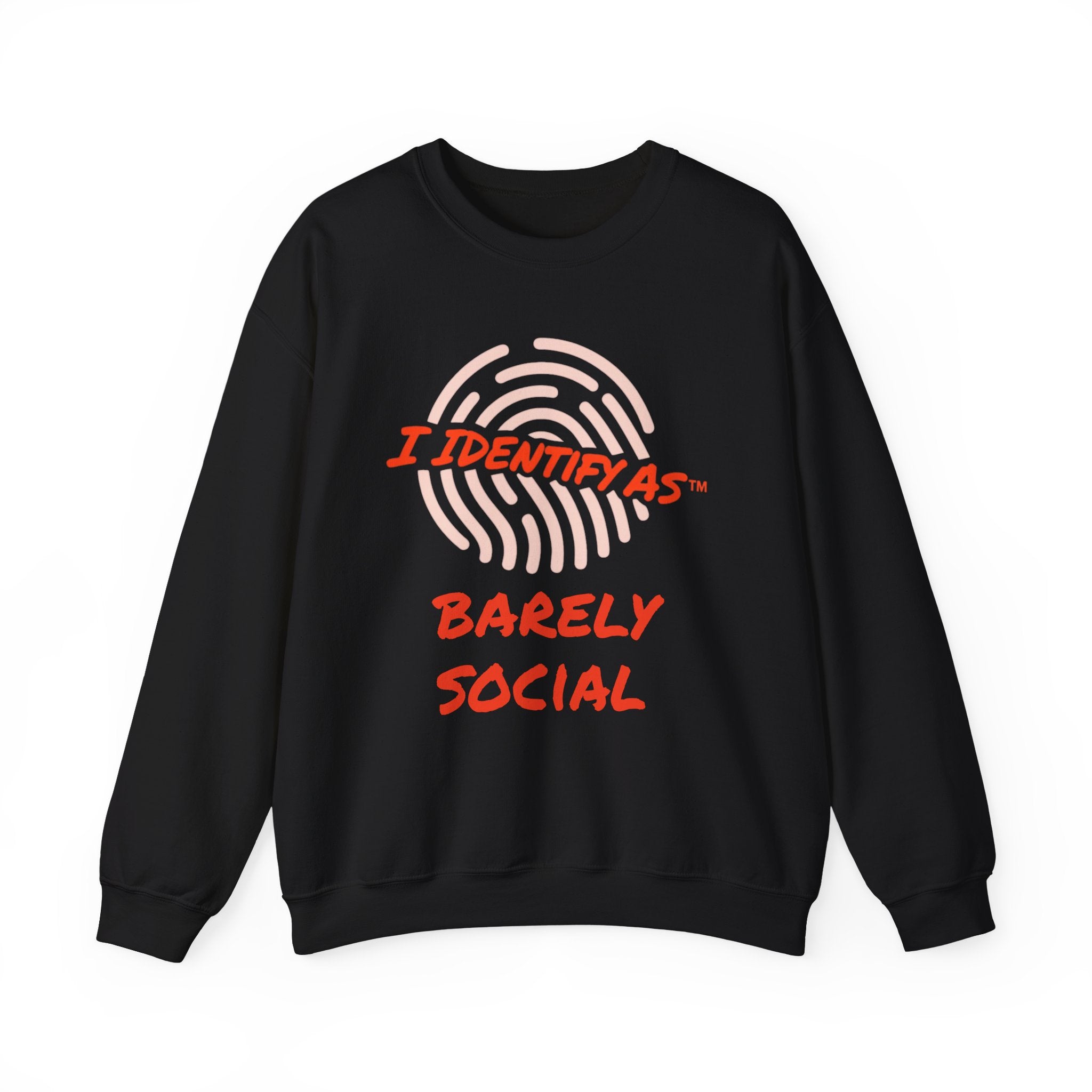 I Identify As Barely Social - Funny Graphic Crewneck Sweatshirt