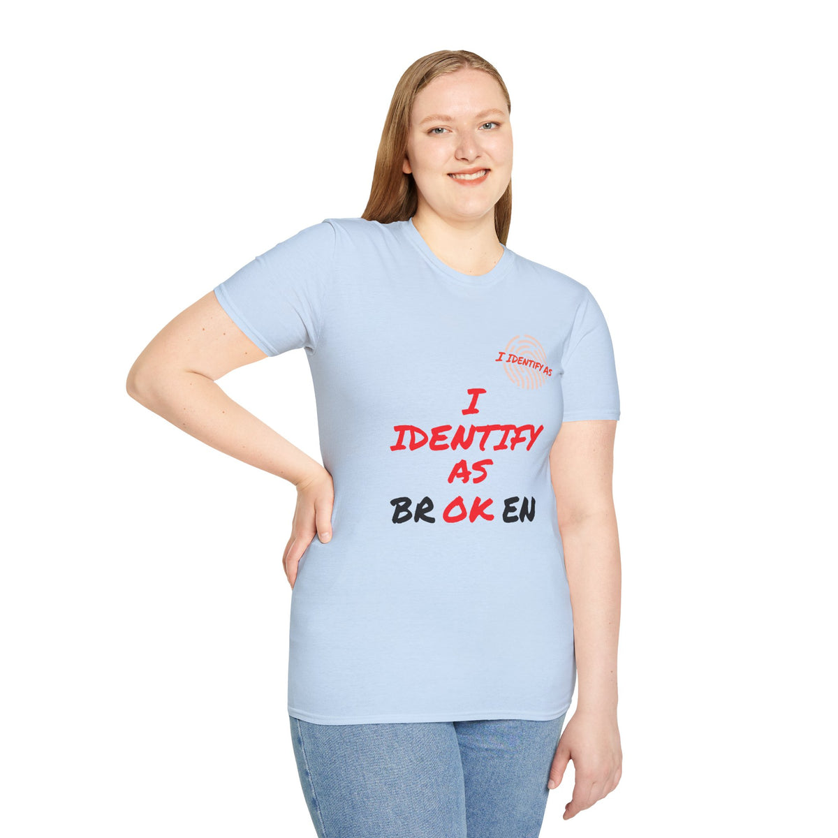 I Identify As Broken / OK – Mental Health Humour T‑Shirt | I Identify As