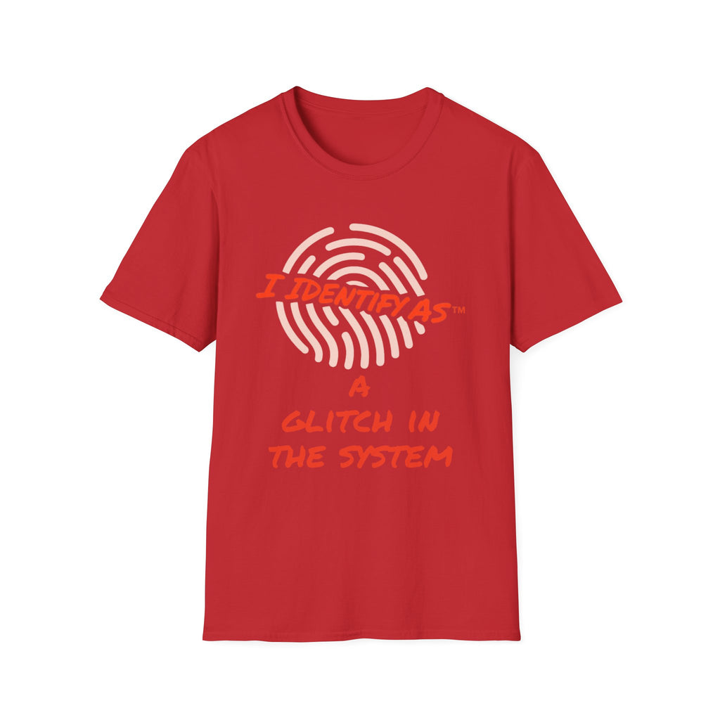 I Identify As A Glitch In The System - Funny Graphic T-Shirt