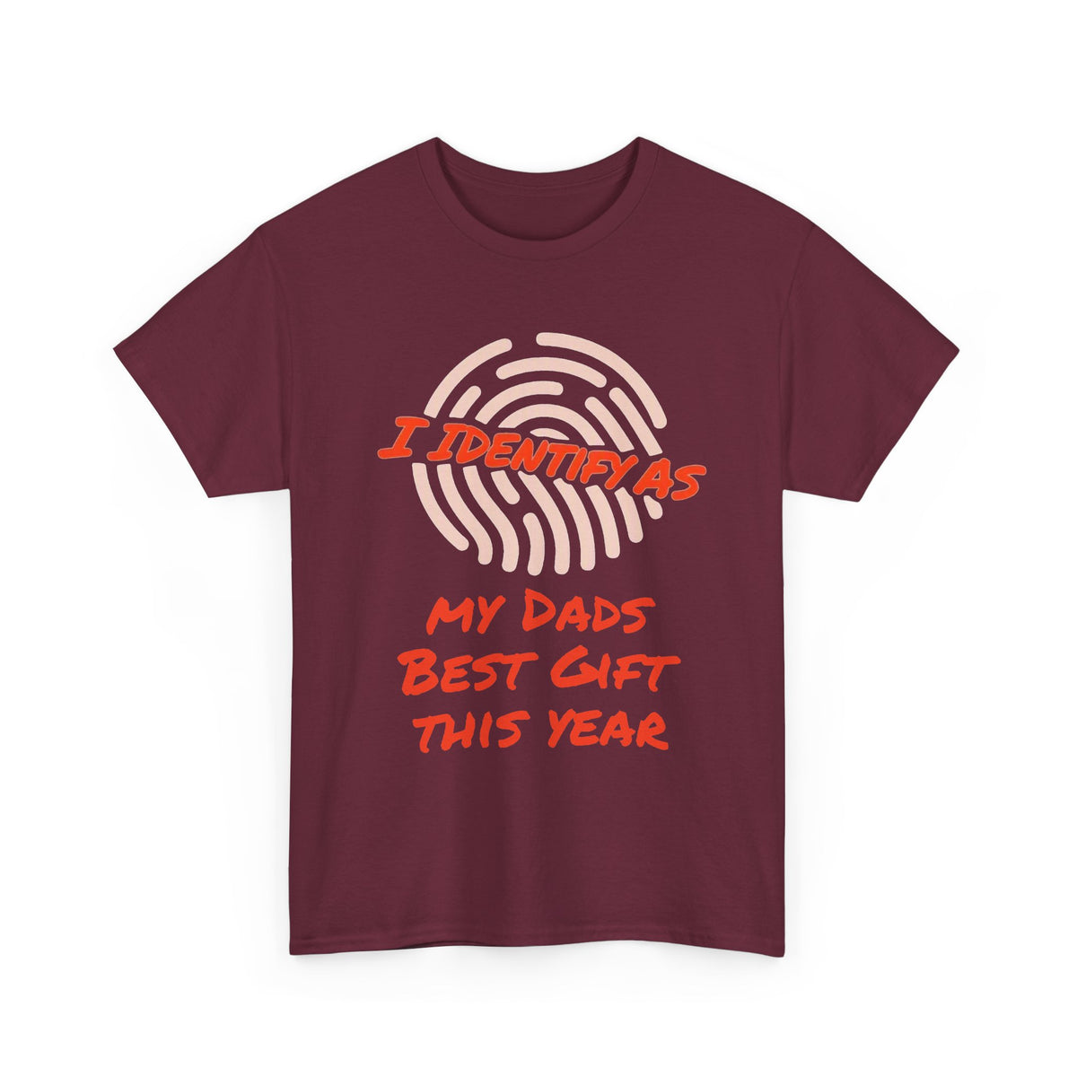 Maroon t-shirt with fingerprint graphic and funny text: I Identify As My Dads Best Gift This Year