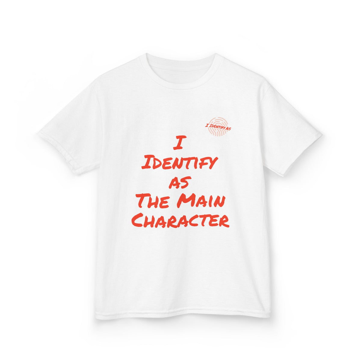 A white short-sleeve crewneck t-shirt with red text on the front reading 'I IDENTIFY AS THE MAIN CHARACTER' in a hand-drawn font. A small red circular logo is visible on the upper right chest.